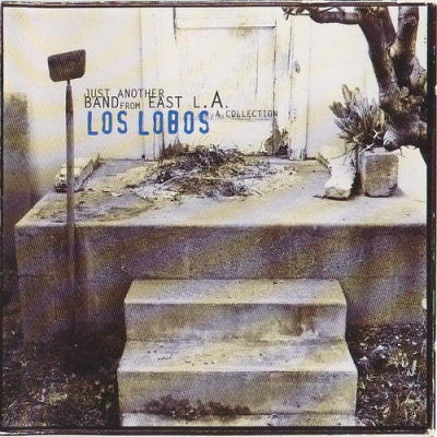 Just Another Band From East LA -by- Los Lobos, .:. Song list